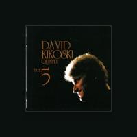 DAVID KIKOSKI QUINTET