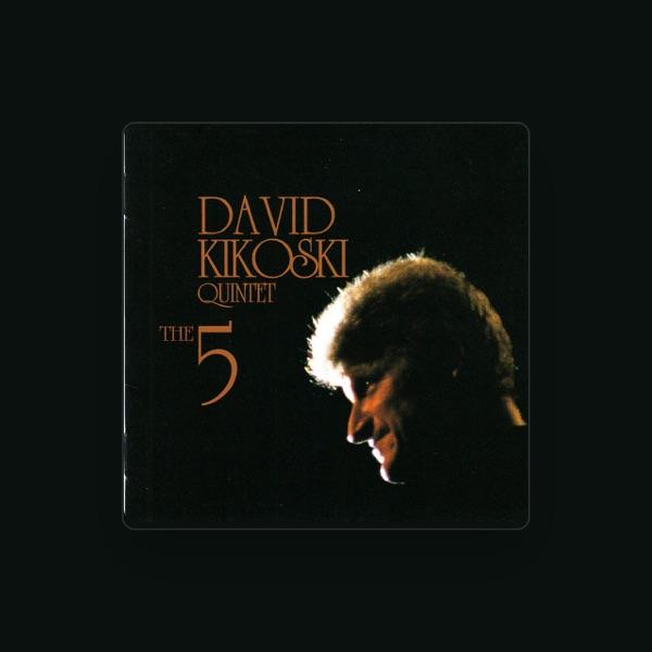 DAVID KIKOSKI QUINTET