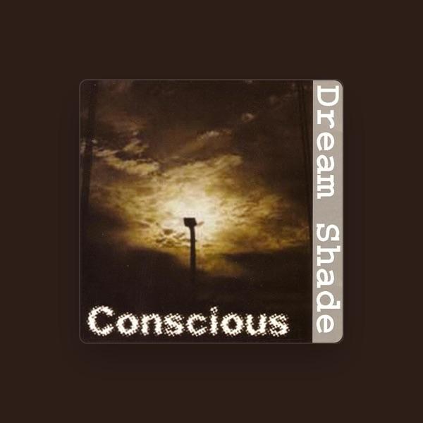 Conscious