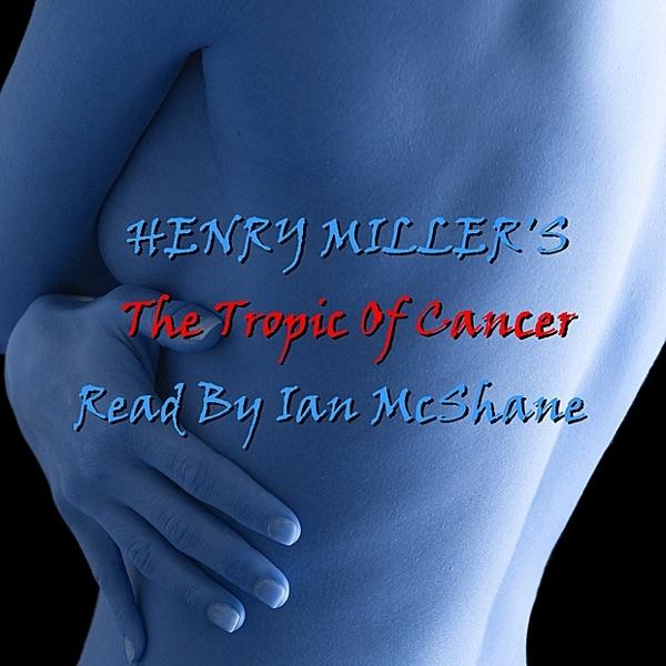 Tropic Of Cancer - Part 1