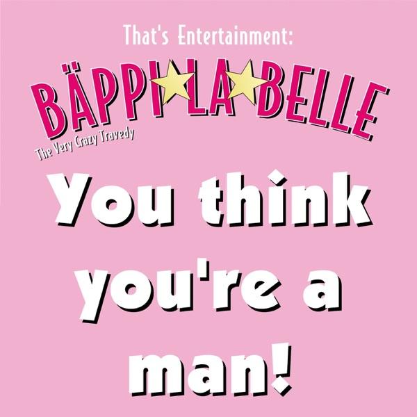 You Think You're a Man (Alex Butcher Tits Mix)