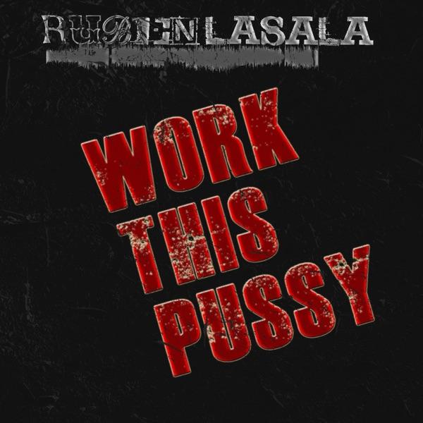 Work This P***y