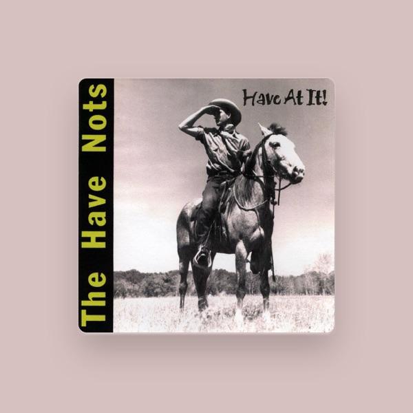 The Have Nots