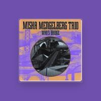 MISHA MENGELBERG TRIO