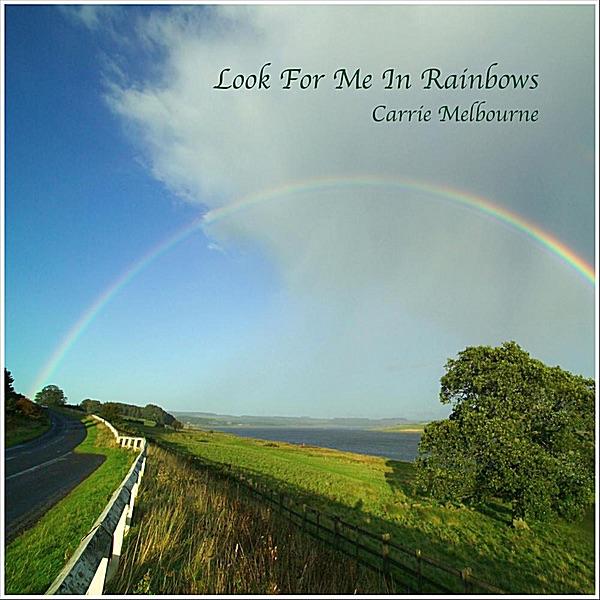 Look For Me In Rainbows