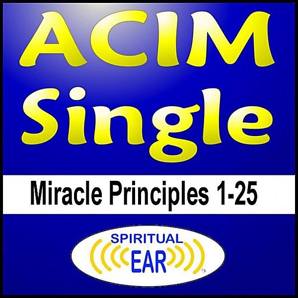 ACIM Miracle Principles 1-25