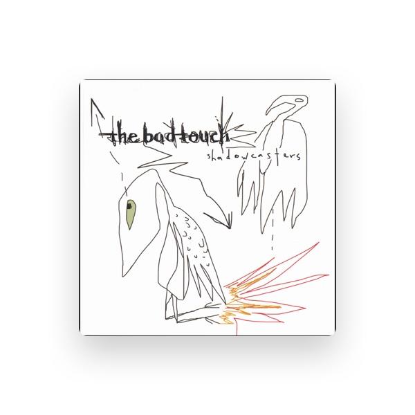 THE BAD TOUCH