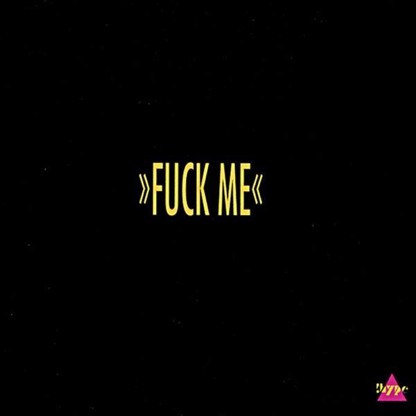 Fuck Me (Re!Hyped By Technoline/Recall)