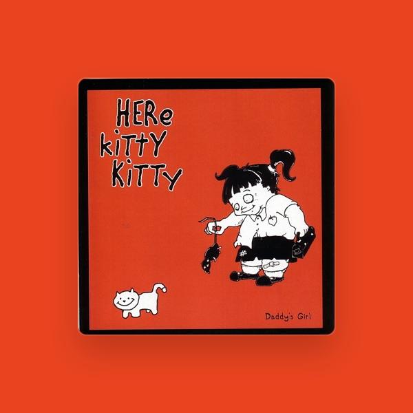 Here Kitty Kitty