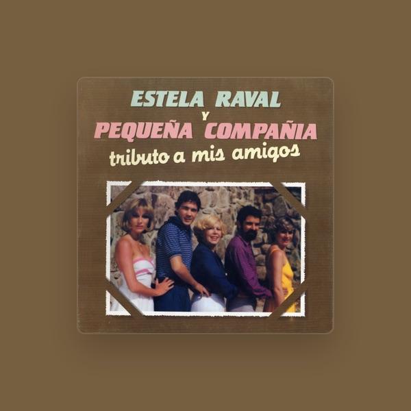 Estela Raval Y Pequeña Compañia