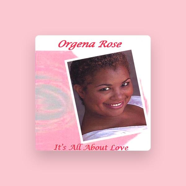 Orgena Rose