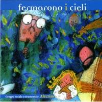 Fermarono i cieli