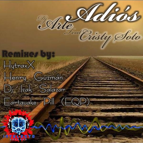 Adiós (Earthquake Pill Remix)