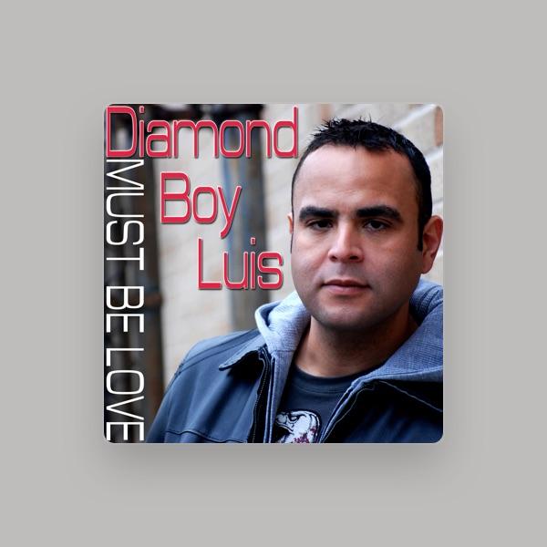 Diamond Boy Luis
