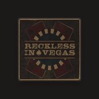 Reckless in Vegas