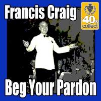 Beg Your Pardon (Remastered)
