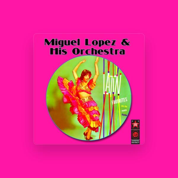 Miguel López & His Orchestra