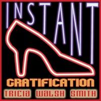 Instant Gratification