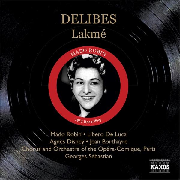 Lakme, Act II: Ou Va la Jeune Indoue, "Bell Song" (Lakme)