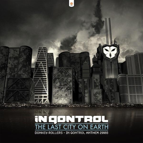 The Last City On Earth (In Qontrol Anthem 2008)