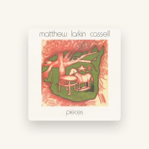 Matthew Larkin Cassell