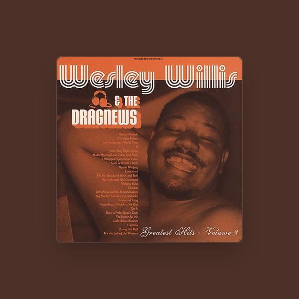 Wesley Willis & The Dragnews