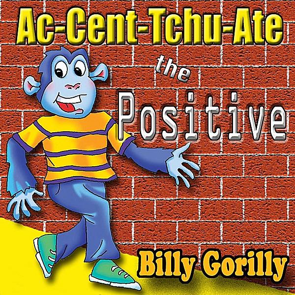 Ac-Cent-Tchu-Ate the Positive