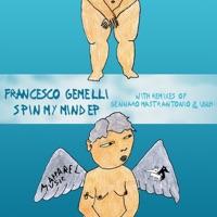 Spin My Mind (Gennaro Mastrantonio Remix)