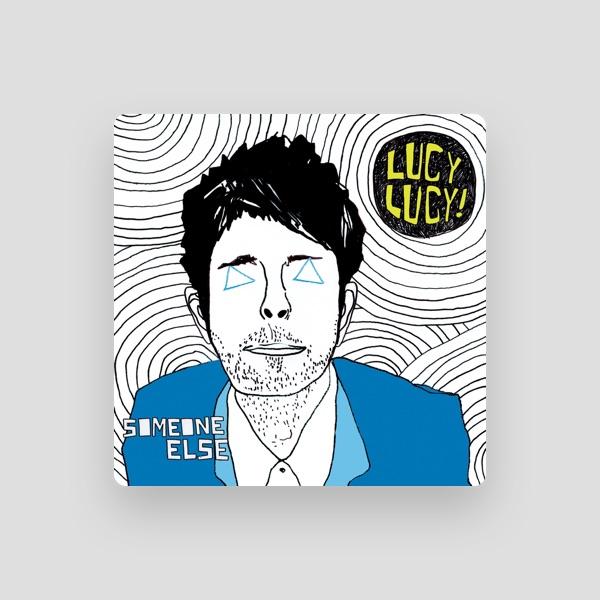Lucy Lucy!