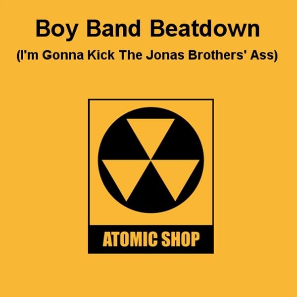 Boy Band Beatdown (I'm Gonna Kick the Jonas Brothers' Ass)