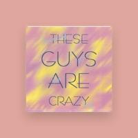 These Guys Are Crazy