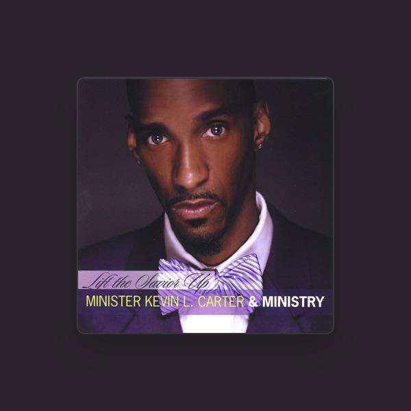 Minister Kevin L. Carter & Ministry