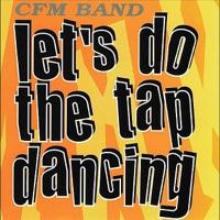Let's Do the Tap Dancing (A Cappella)