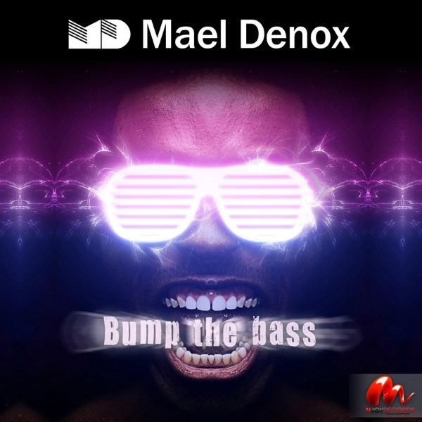 Bump the Bass (Palace & Xflash Remix)