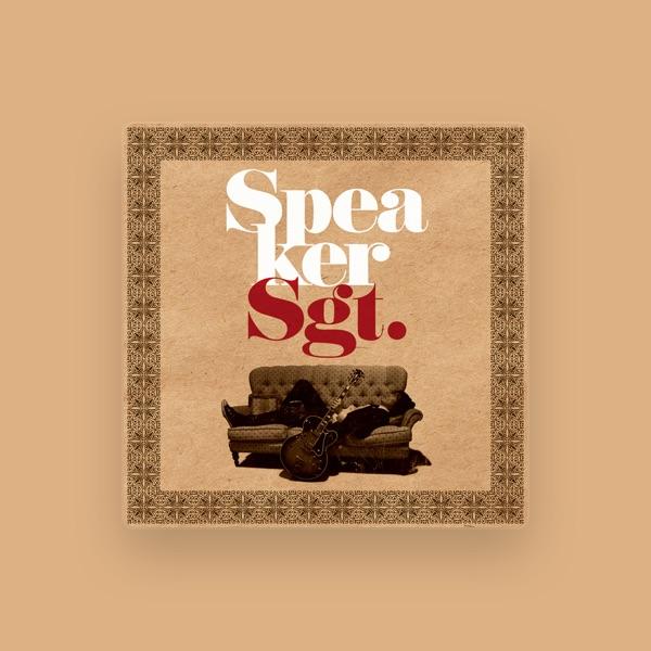 Speaker Sgt.