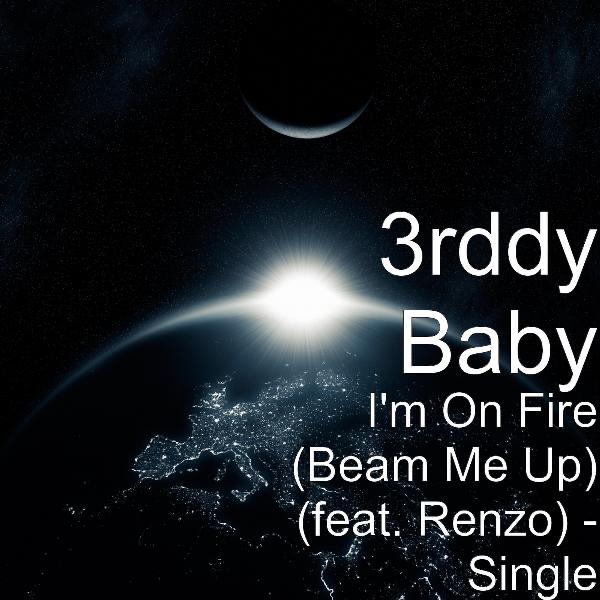 I'm on Fire (Beam Me Up) [feat. Renzo]
