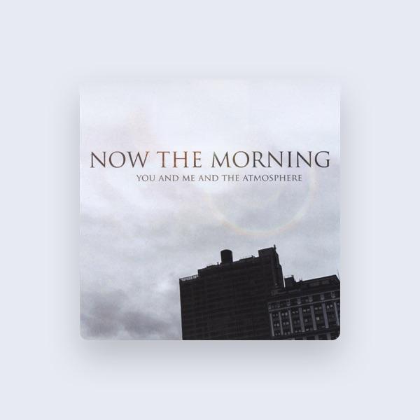 Now The Morning