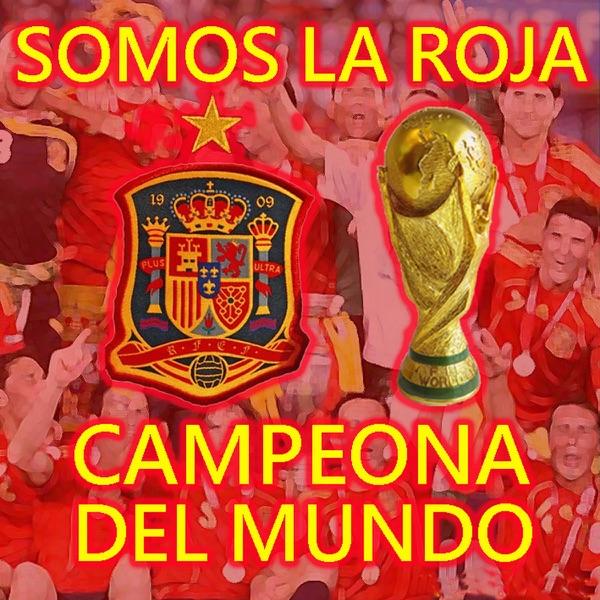 Somos la Roja Campeona - Homenaje Selección Española (Canción Mundial 2010 Sudáfrica Mix)