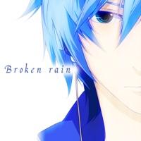 壊れた 雨 (feat. KAITO)
