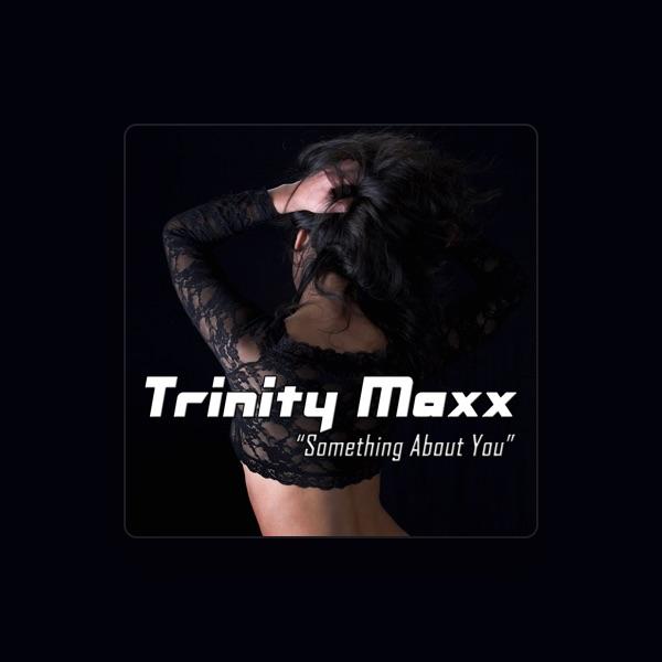 Trinity Maxx