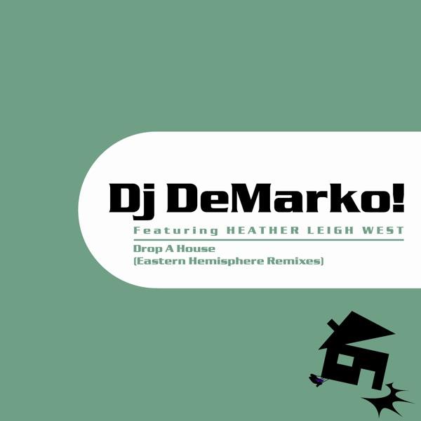 Drop a House (DJ DeMarko! Radio Edit)