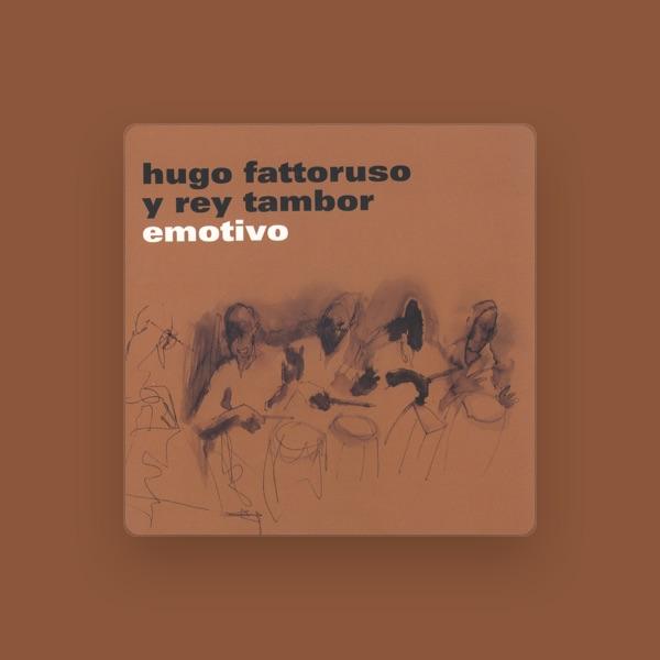 Hugo Fattoruso Y El Rey Tambor