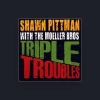 Shawn Pittman and The Moeller Bros