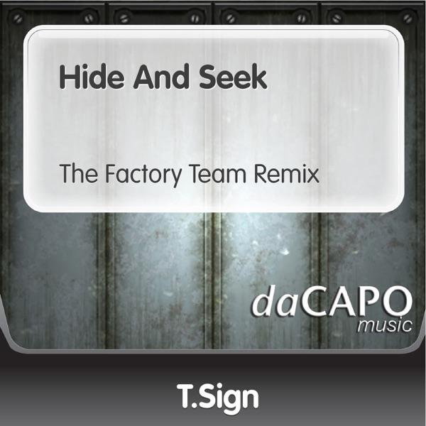 Hide and Seek (The Factory Team Remix)