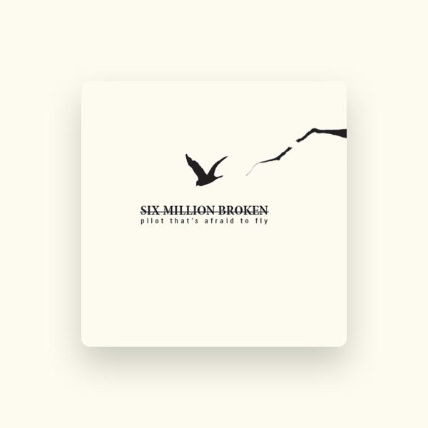 Six Million Broken