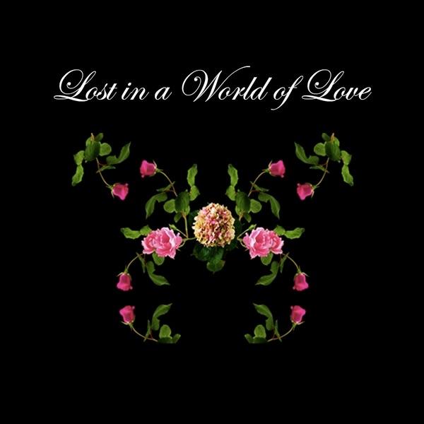 Lost In a World of Love