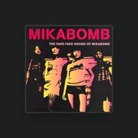 Mikabomb