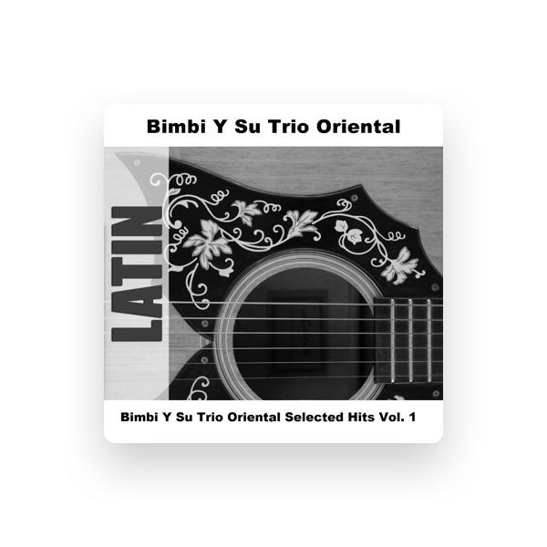 Bimbi Y Su Trio Oriental