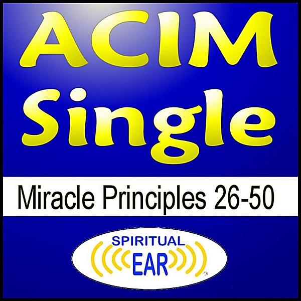ACIM Miracle Principles 26-50