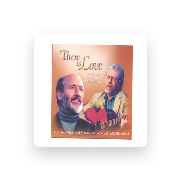 Noel Paul Stookey and Michael Kelly Blanchard